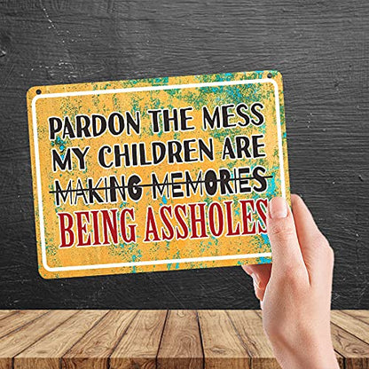 Kruzroyal MP421 Pardon the mess my children are being as*holes Funny Novelty Retro Vintage Metal Wall Sign Plaque 20cm x 15cm