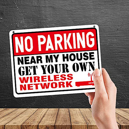 Kruzroyal MP355 NO PARKING, Near my house,Get your own wireless network. Funny Novelty Retro Vintage Metal Wall Sign Plaque 20cm x 15cm