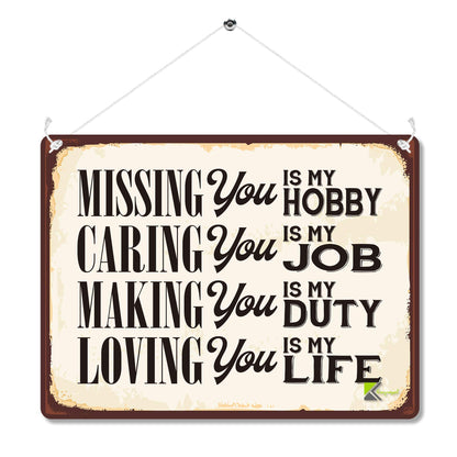 Kruzroyal MP076 Missing/Caring/Making/Loving - Hobby/Job/Duty/Life Funny Novelty Retro Vintage Metal Wall Sign Plaque 20cm x 15cm