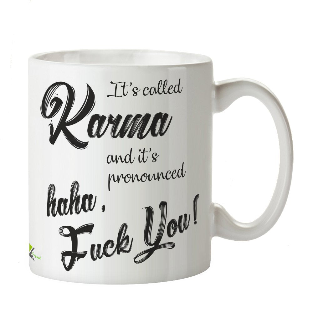 Kruzroyal DZ208 It's Called Karma and It's Pronounced haha, F#ck You! Funny Novelty Great Gift Idea Coffee Tea Mug