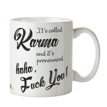 Kruzroyal DZ208 It's Called Karma and It's Pronounced haha, F#ck You! Funny Novelty Great Gift Idea Coffee Tea Mug