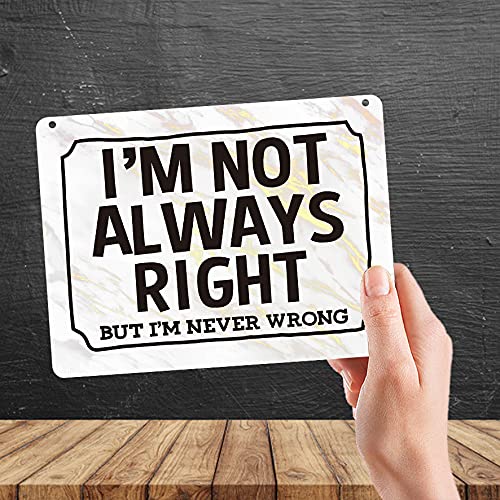 Kruzroyal MP320 I'M NOT ALWAYS RIGHT, But i'm never wrong Funny Novelty Retro Vintage Metal Wall Sign Plaque 20cm x 15cm