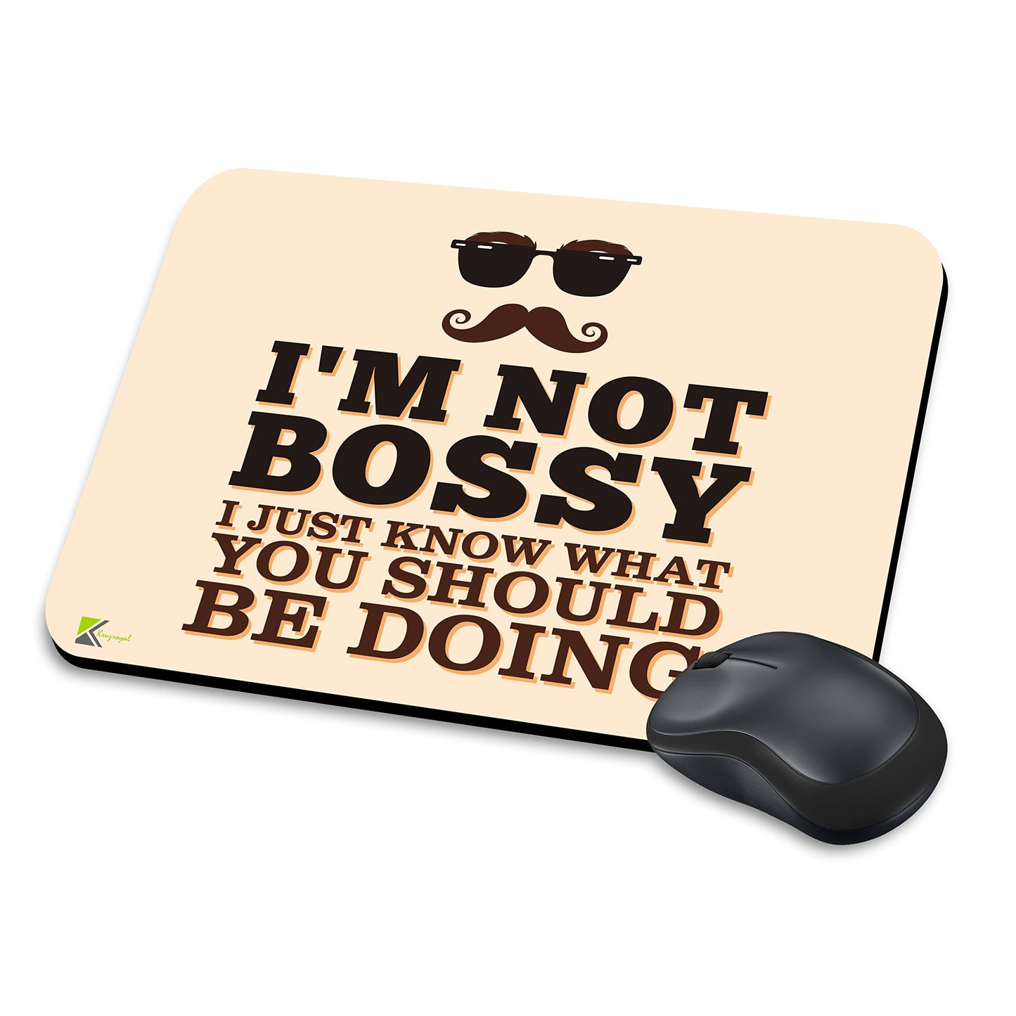 MM048 - I'm not bossy i just know what you should be doing Funny Novelty Gift Mousemat/MousePad Anti Slip Laptop Computer PC Mouse Mat