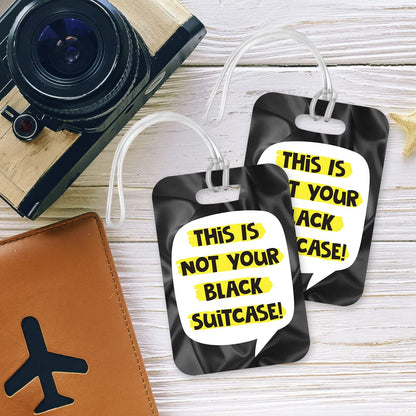 LT013 This is not Your Black Suitcase! Novelty Funny Unique Designer Gift Glossy Plastic Suitcase Luggage Tag