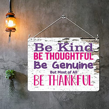 Kruzroyal MP492 Be Kind,Be Thoughtful,Be Genuine But Most Of All Be Thankful Funny Novelty Retro Vintage Metal Wall Sign Plaque 20cm x 15cm