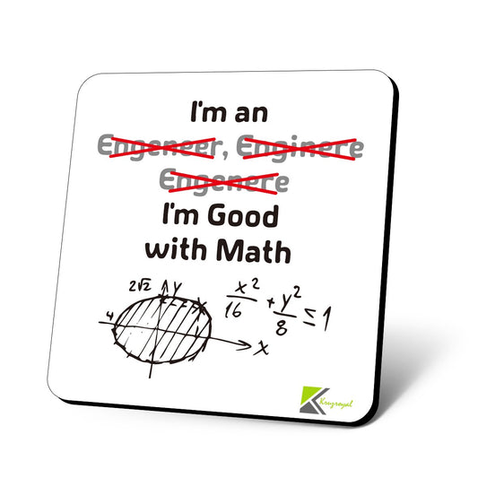 CS738 I'm an Engineer I'm Good with Math Novelty Funny Coffee Tea Drink Gift Glossy MDF Wooden Coaster