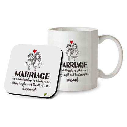 Kruzroyal SM009 Marriage in a Relationship in which one is Always Right and The Other is The Husband - Mug & Matching Coaster Set