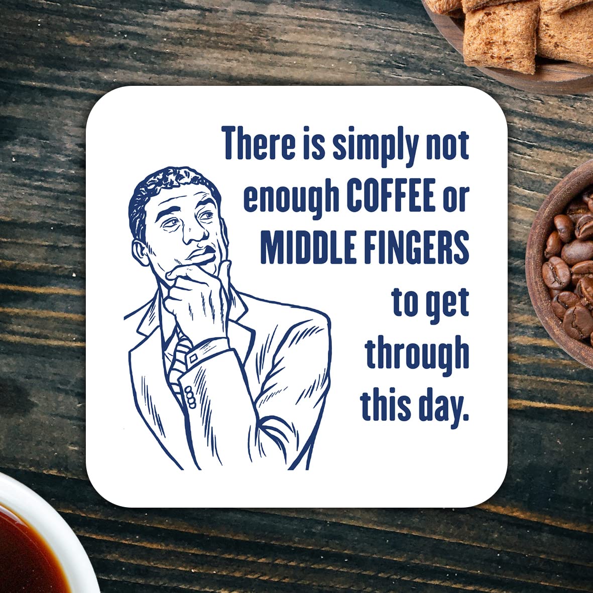 CS576 There is Simply not Enough Coffee or Middle Fingers to get Through This Day. Novelty Funny Coffee Tea Drink Gift Glossy MDF Wooden Coaster