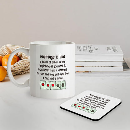 Kruzroyal SM019 Marriage is Like a Decks of Cards. in The Beginning All You Need is Two Hearts and a Diamond. by The end, You Wish You had a Club and a Spade - 11OZ Mug & Matching Coaster Set
