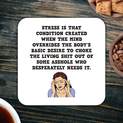 CS730 Stress Condition Quote Novelty Funny Coffee Tea Drink Gift Glossy MDF Wooden Coaster