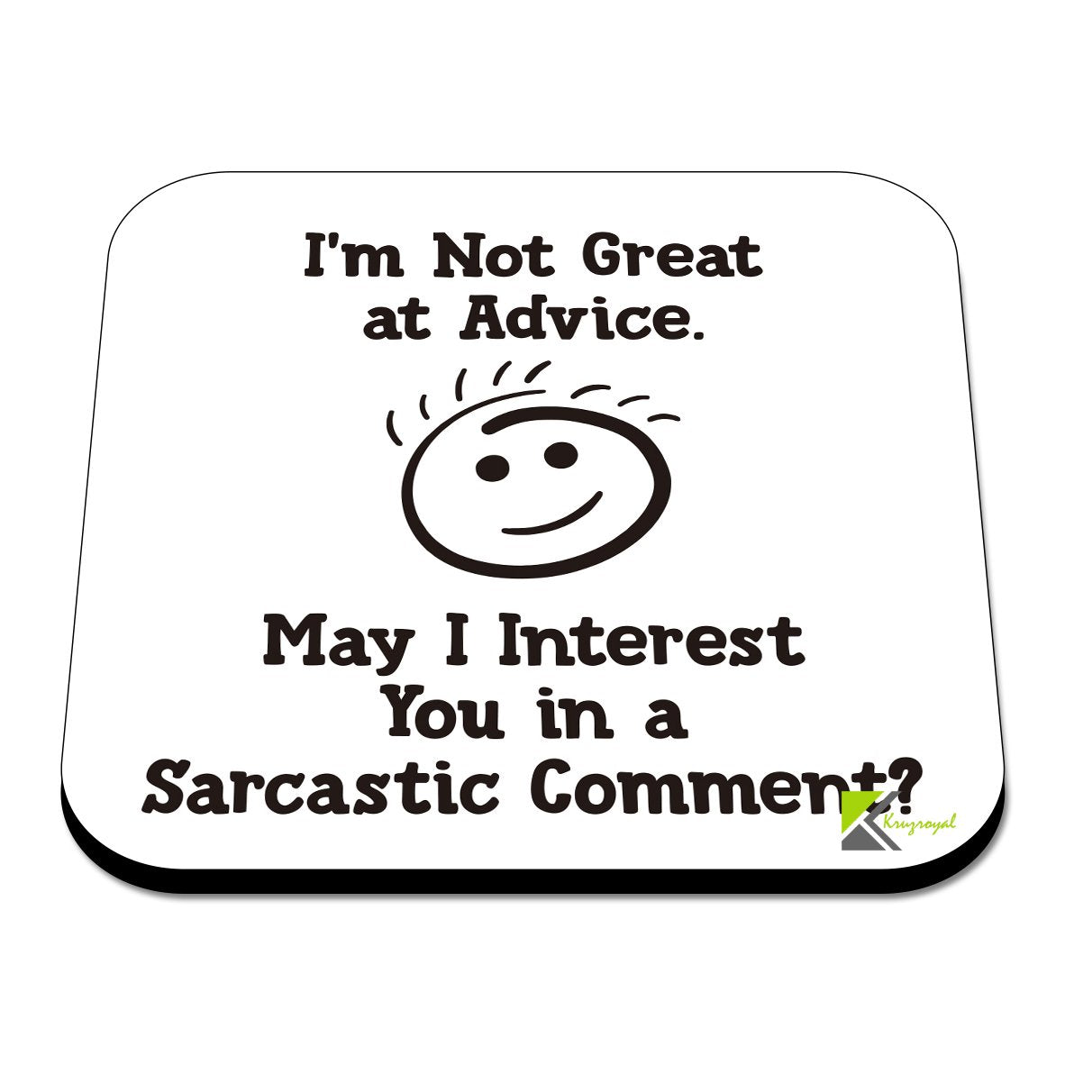 CS536 I'm not Great at Advice. May i Interest You in a Sarcastic Comment ? Novelty Funny Coffee Tea Drink Gift Glossy MDF Wooden Coaster