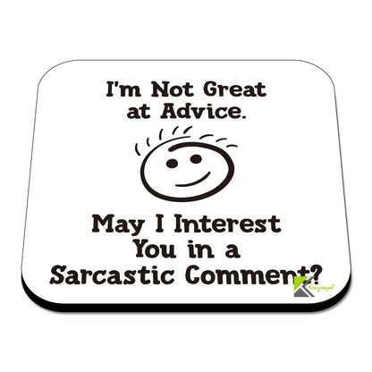 CS536 I'm not Great at Advice. May i Interest You in a Sarcastic Comment ? Novelty Funny Coffee Tea Drink Gift Glossy MDF Wooden Coaster