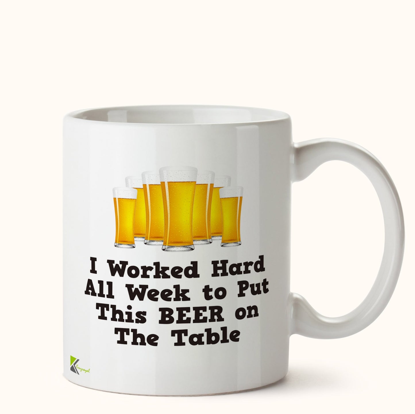 Kruzroyal DZ433 I Worked Hard All Week to Put This Beer on The Table Funny Novelty Great Gift Idea Coffee Tea Mug