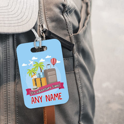 PLT283 Personalised Name : It's Adventure time! Novelty Funny Unique Designer Gift Glossy Plastic Suitcase Luggage Tag
