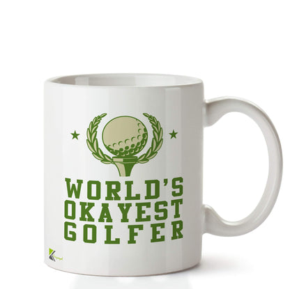 Kruzroyal DZ627 World's Okayest Golfer Funny Novelty Great Gift Idea Coffee Tea Ceramic Mug