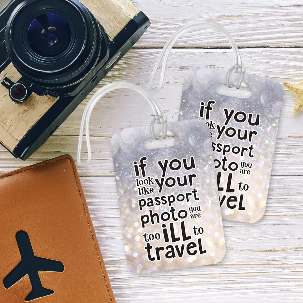 LT208 If You Look Like Your Passport Photo You are Too Ill to Travel Novelty Funny Unique Designer Gift Glossy Plastic Suitcase Luggage Tag