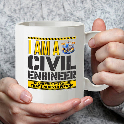 Kruzroyal DZ946 I Am A Civil Engineer, Let's Assume I'm Never Wrong 11oz White Ceramic Coffee Mug - Funny Sarcastic Engineering Gift for Civil Engineers & Students, Graduation Present