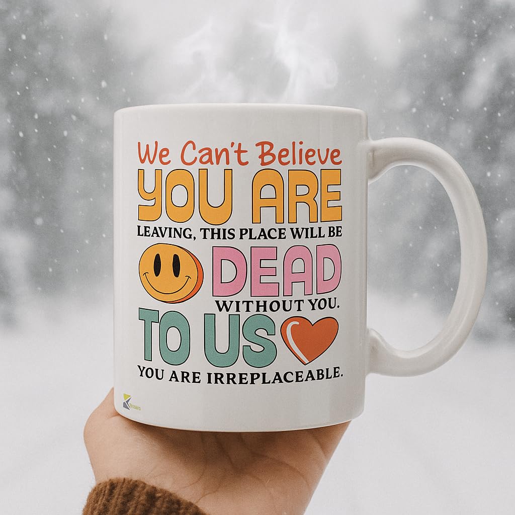 Funny Coworker Leaving Gift Mug, You are Dead to Us Sarcastic Design, Novelty Farewell Present for Colleague, Boss or Friend, White Ceramic Coffee Cup, 11 oz