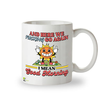 Kruzroyal Here We F*cking Go Again Funny Coffee Mug - 11oz Sarcastic Novelty Cup - Gag Gift for Coworkers, Men, Mom & Women