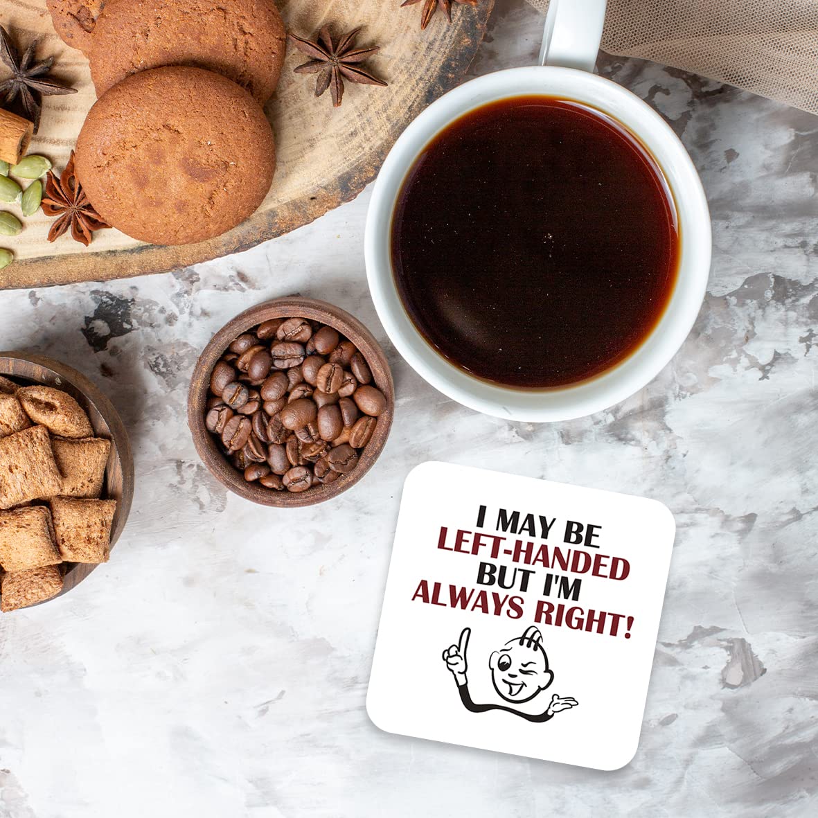 CS463 I May be Left-Handed but I'm Always Right! Novelty Funny Coffee Tea Drink Gift Glossy MDF Wooden Coaster