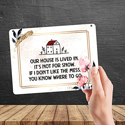 Kruzroyal MP412 Our house is lived in, it's not for show.If you don't like the mess, you know where to go. Funny Novelty Retro Vintage Metal Wall Sign Plaque 20cm x 15cm