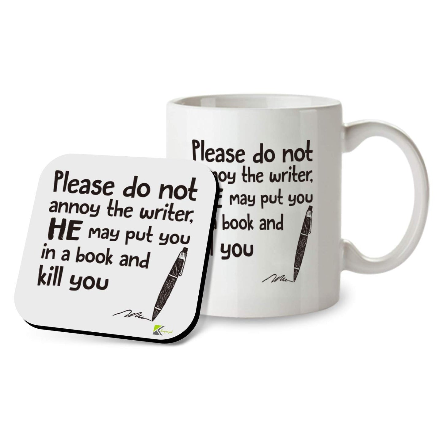 Kruzroyal SM076 Please do not Annoy The Writer, He May Put You in a Book and Kill You - Mug & Matching Coaster Set