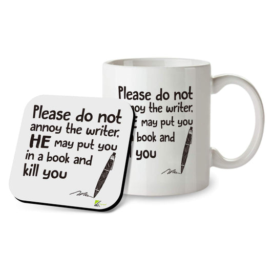 Kruzroyal SM076 Please do not Annoy The Writer, He May Put You in a Book and Kill You - Mug & Matching Coaster Set