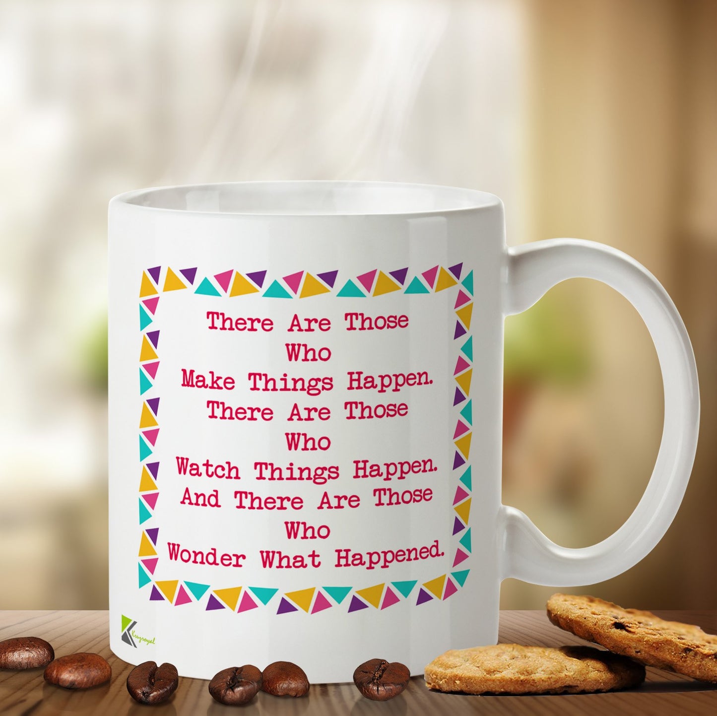 Kruzroyal DZ458 There are Those who Make Things Happen. There are Those who Watch Things Happen. and There are Those who Wonder What Happened. Funny Novelty Great Gift Idea Coffee Tea Mug