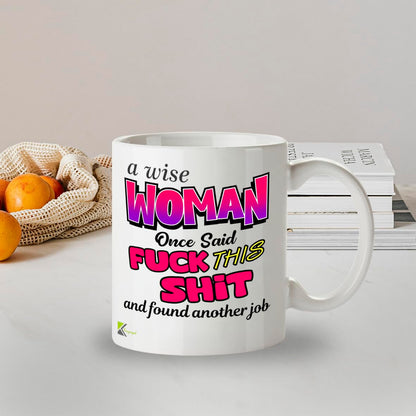 Kruzroyal Wise Woman Funny Leaving Gift Mug - 11oz Ceramic Cup for Coworker, New Job - Sarcastic Gag Gift for Women