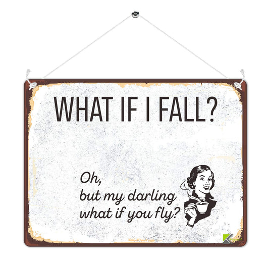 Kruzroyal Inspirational Metal Wall Sign, What If I Fall What If You Fly Novelty Plaque Gift, Humorous Retro Vintage Tin Decor for Bedroom or Office, 20x15cm MP498
