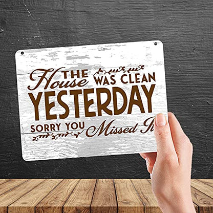 Kruzroyal MP422 The House was clean yesterday, sorry you missed it Funny Novelty Retro Vintage Metal Wall Sign Plaque 20cm x 15cm