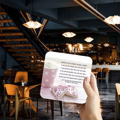 CS783 Whatever You give a Woman, You Make it Greater. Novelty Funny Coffee Tea Drink Gift Glossy MDF Wooden Coaster