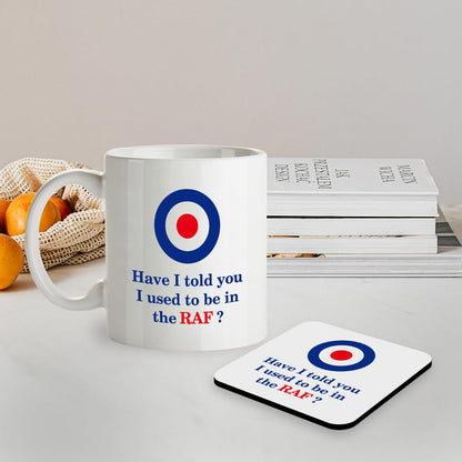Kruzroyal SM033 Have i Told You i Used to be in The RAF? - 11 Oz Mug & Matching Coaster Set for Tea/Coffee | 11oz Royal Air Force Novelty Coffee Cup - RAF Veteran Gift for Men, Dad, Grandad