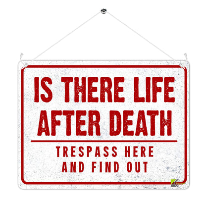 Kruzroyal MP424 Is there life after death?, Trespass here and find out Funny Novelty Retro Vintage Metal Wall Sign Plaque 20cm x 15cm