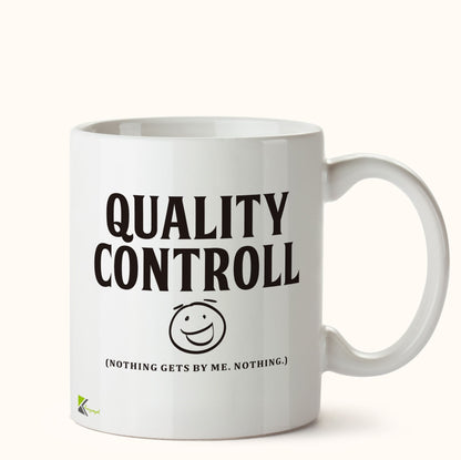 Kruzroyal DZ413 Quality controll (Nothing gets by me. Nothing.) Funny Novelty Great Gift Idea Coffee Tea Mug