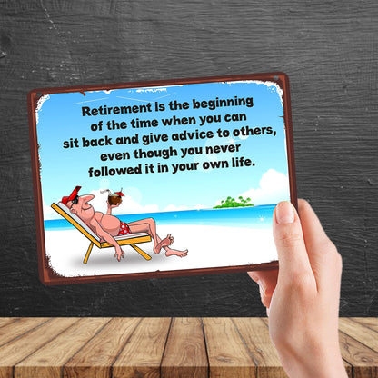 Kruzroyal MP169 Retired person advice Funny Novelty Retro Vintage Metal Wall Sign Plaque 20cm x 15cm