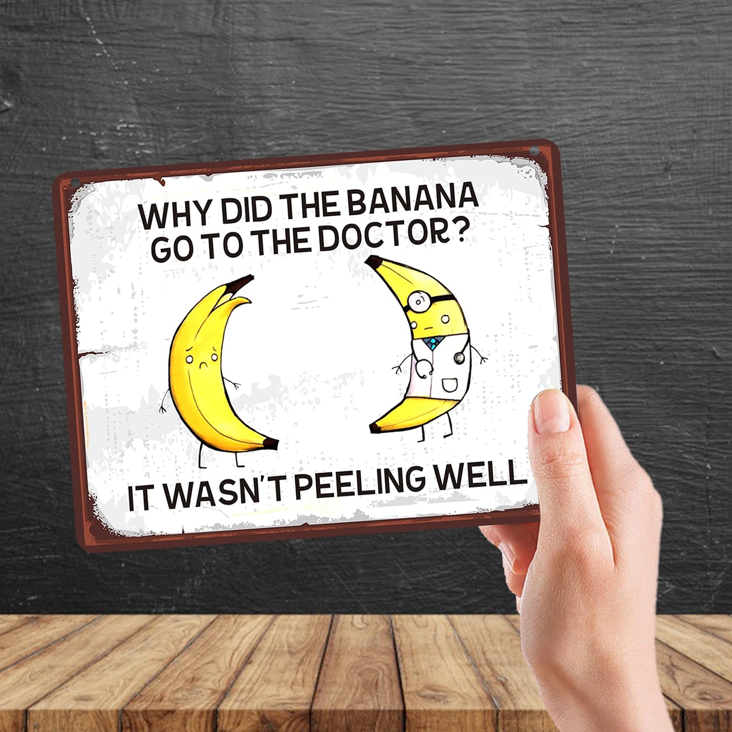 Kruzroyal MP191 Why did the banana go to the doctor? It wasn't peeling well Funny Novelty Retro Vintage Metal Wall Sign Plaque 20cm x 15cm