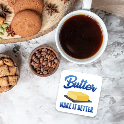 CS587 Butter Make it Better Novelty Funny Coffee Tea Drink Gift Glossy MDF Wooden Coaster