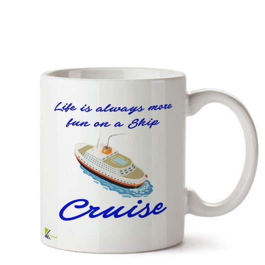 Kruzroyal Life More Fun On Ship Cruise Mug | Inspirational Travel Holiday Ceramic Coffee Tea Cup Gift for Cruise Lover, Sailor, Retirement