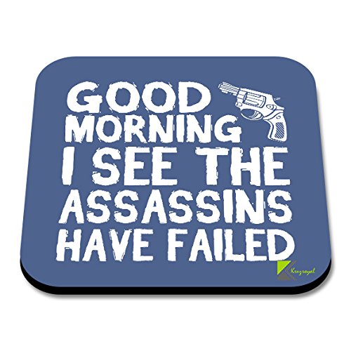 CS021 Good Morning i See The assassing Have Failed Novelty Funny Coffee Tea Drink Gift Glossy MDF Wooden Coaster