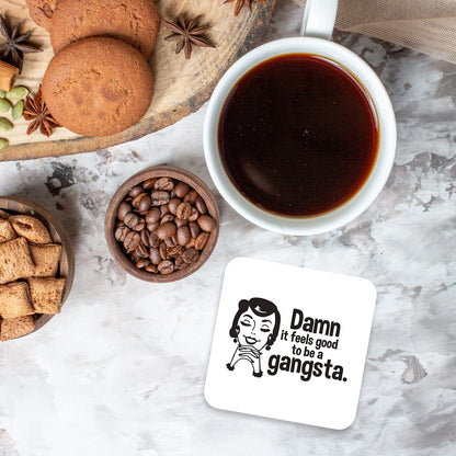CS578 Damn it Feels Good to be a Gangsta. Novelty Funny Coffee Tea Drink Gift Glossy MDF Wooden Coaster