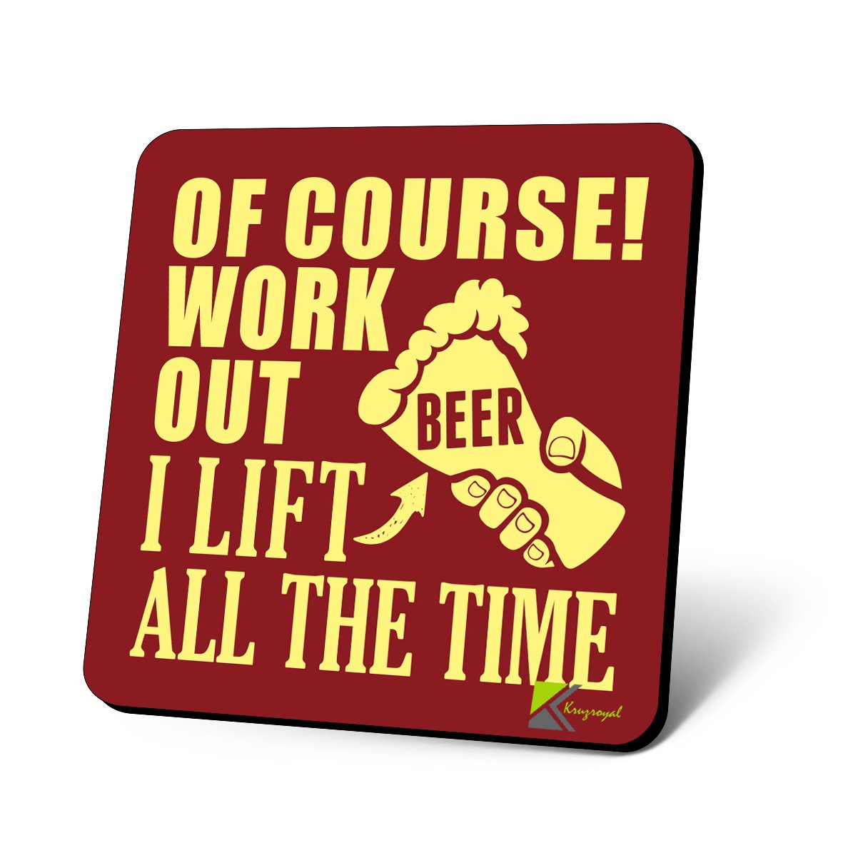 CS659 of Course i Work Out i Lift Beer All The time Novelty Funny Coffee Tea Drink Gift Glossy MDF Wooden Coaster