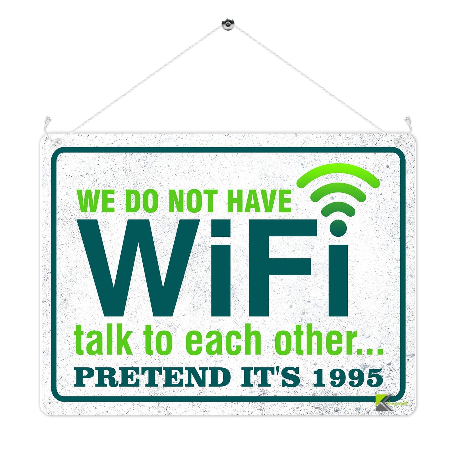 Kruzroyal MP378 We do not have WIFI talk to each other... Pretend it's 1995. Funny Novelty Retro Vintage Metal Wall Sign Plaque 20cm x 15cm