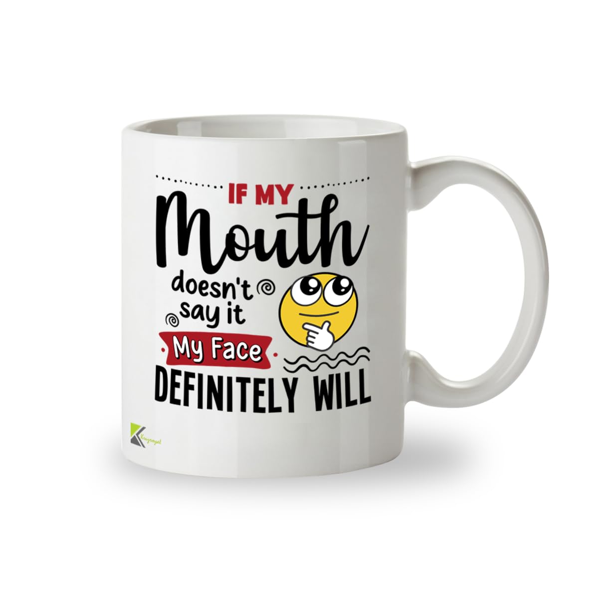Kruzroyal Funny Sarcastic Mug | If My Mouth Doesn't Say It My Face Will | Office Gift for Women Men Colleague | Secret Santa 11oz