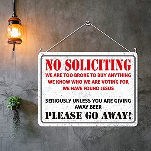 MP374 NO SOLICITING,We are too broke to buy anything,who we are voting for ,Seriously unless you are giving away beer,Please go away! Funny Novelty Retro Vintage Metal Wall Sign Plaque 20cm x 15cm