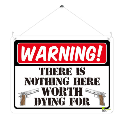 Kruzroyal MP350 WARNING!, There is nothing here worth dying for. Funny Novelty Retro Vintage Metal Wall Sign Plaque 20cm x 15cm