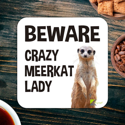 CS061 Beware crazy meerkat lady Novelty Funny Coffee Tea Drink Gift Glossy MDF Wooden Coaster | Gifts for Her, Women, Mum, Friend | Birthday & Animal Lover Present