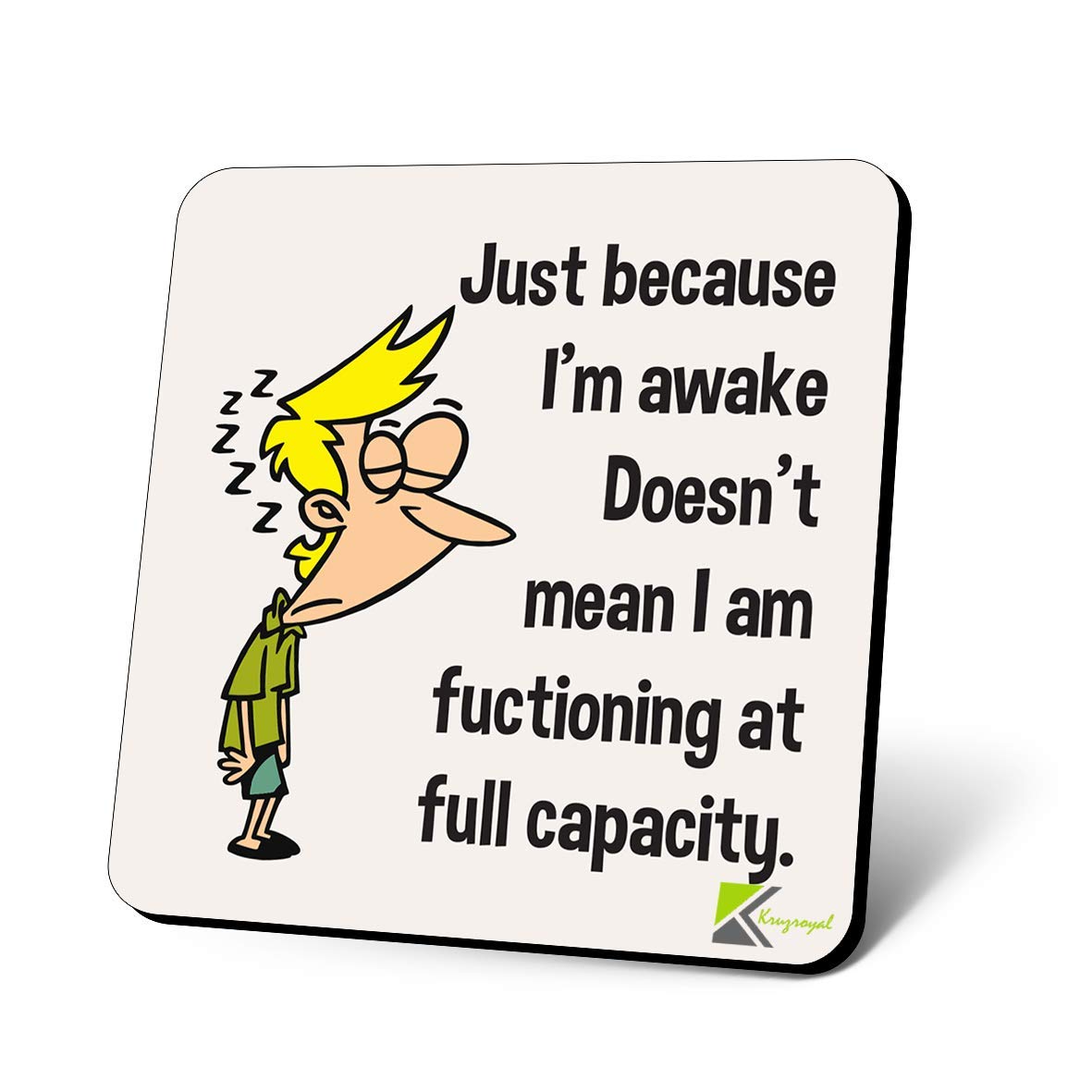 CS1115 Just Because I'm Awake Doesn't Mean i am Functioning at Full Capacity Novelty Funny Coffee Tea Drink Gift Glossy MDF Wooden Coaster
