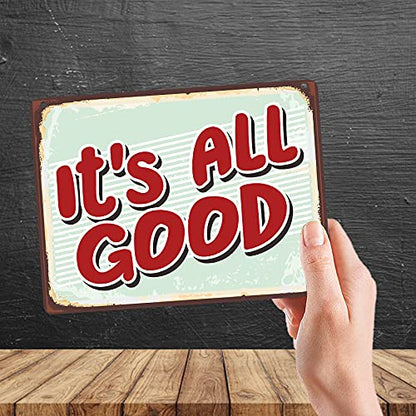 Kruzroyal MP467 It's All Good Funny Novelty Retro Vintage Metal Wall Sign Plaque 20cm x 15cm