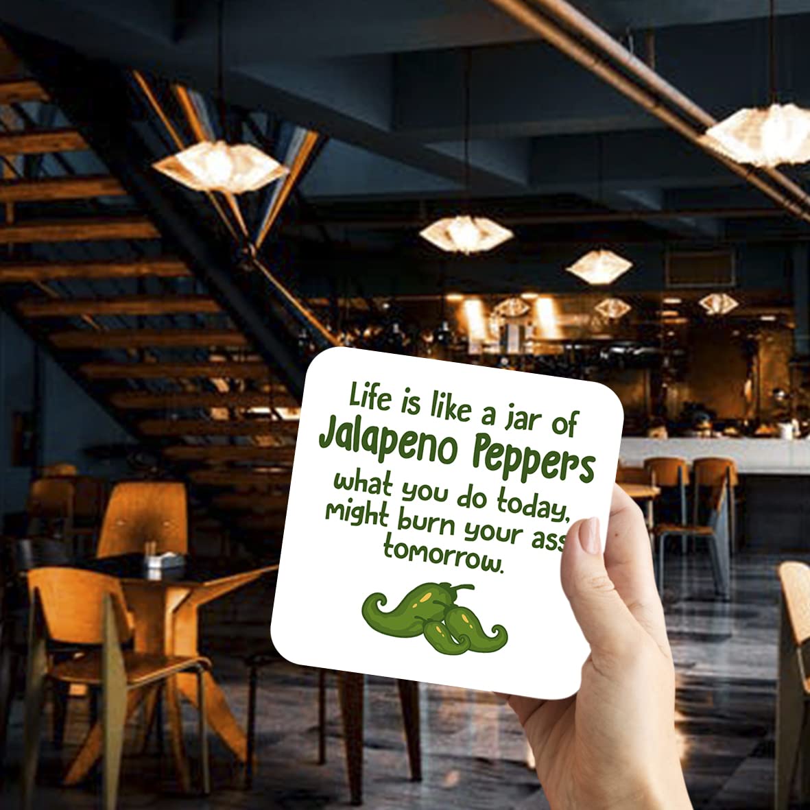 CS444 Life is Like a jar of Jalapeno Peppers What You do Today, Might Burn Your Ass Tomorrow Novelty Funny Coffee Tea Drink Gift Glossy MDF Wooden Coaster